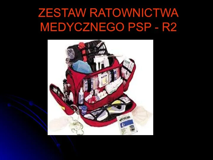 ZESTAW RATOWNICTWA MEDYCZNEGO PSP - R2