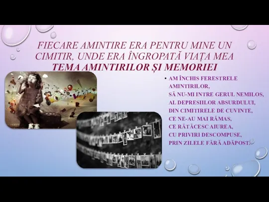 FIECARE AMINTIRE ERA PENTRU MINE UN CIMITIR, UNDE ERA ÎNGROPATĂ