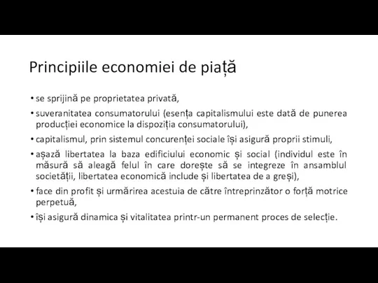 Principiile economiei de piață se sprijină pe proprietatea privată, suveranitatea