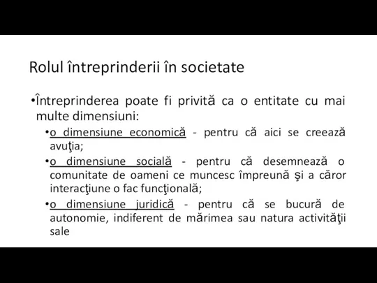 Rolul întreprinderii în societate Întreprinderea poate fi privită ca o