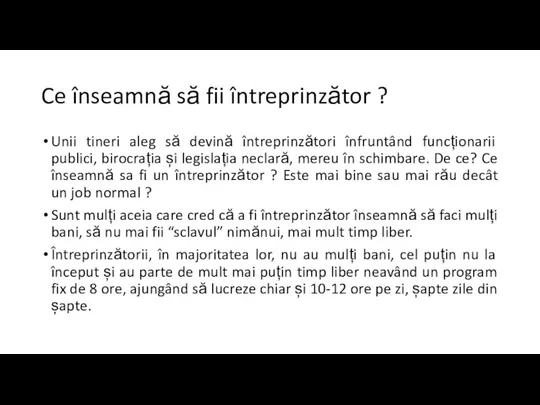 Ce înseamnă să fii întreprinzător ? Unii tineri aleg să