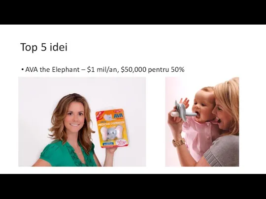 Top 5 idei AVA the Elephant – $1 mil/an, $50,000 pentru 50%