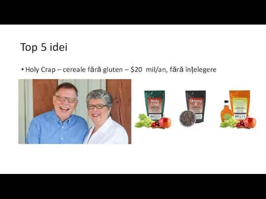 Top 5 idei Holy Crap – cereale fără gluten – $20 mil/an, fără înțelegere