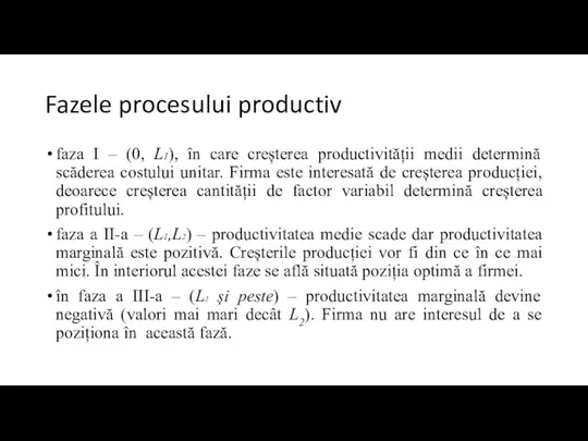 Fazele procesului productiv faza I – (0, L1), în care