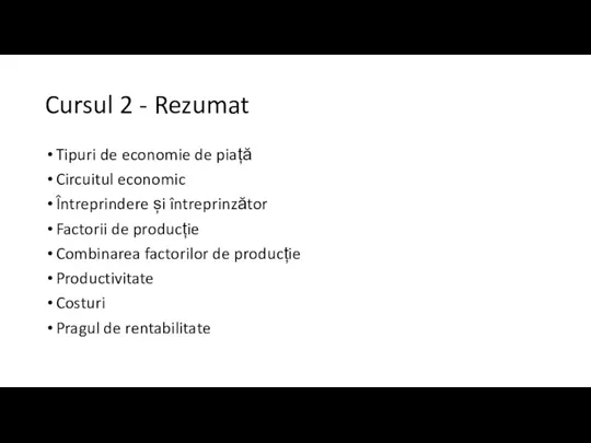 Cursul 2 - Rezumat Tipuri de economie de piață Circuitul