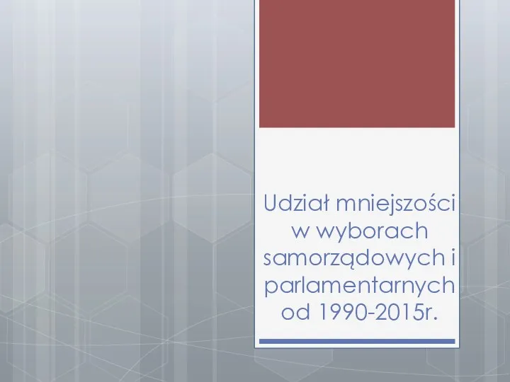 Udział mniejszości w wyborach samorządowych i parlamentarnych od 1990-2015