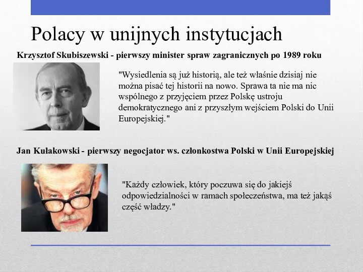 Polacy w unijnych instytucjach Krzysztof Skubiszewski - pierwszy minister spraw