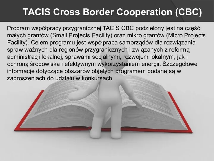 TACIS Cross Border Cooperation (CBC) Program współpracy przygranicznej TACIS CBC