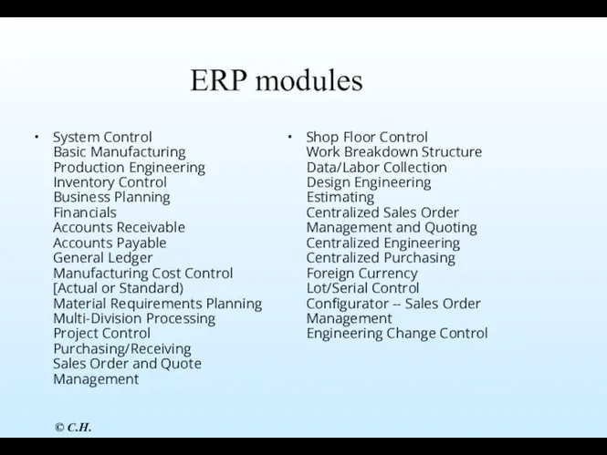 ERP modules System Control Basic Manufacturing Production Engineering Inventory Control Business Planning Financials