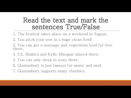 Read the text and mark the sentences True/False 1. The