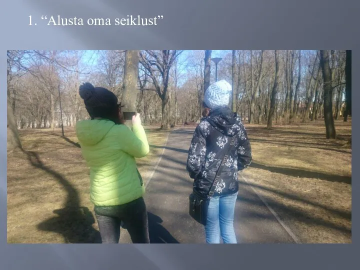 1. “Alusta oma seiklust”