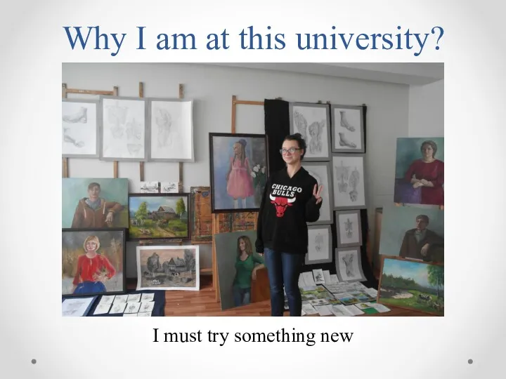 Why I am at this university? I must try something new