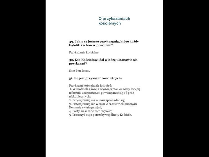 49. Jakie są jeszcze przykazania, które każdy katolik zachować powinien?