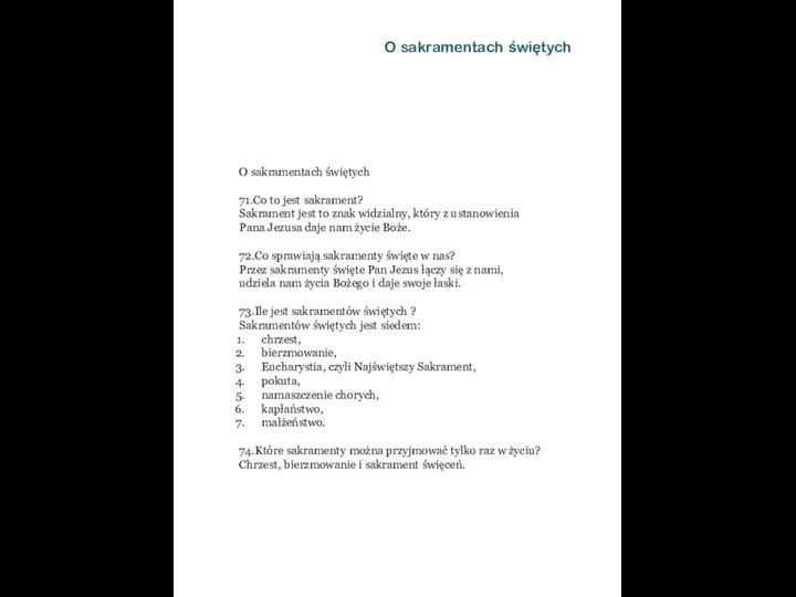 O sakramentach świętych 71.Co to jest sakrament? Sakrament jest to