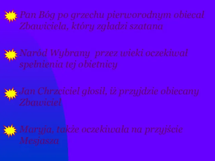 Pan Bóg po grzechu pierworodnym obiecał Zbawiciela, który zgładzi szatana