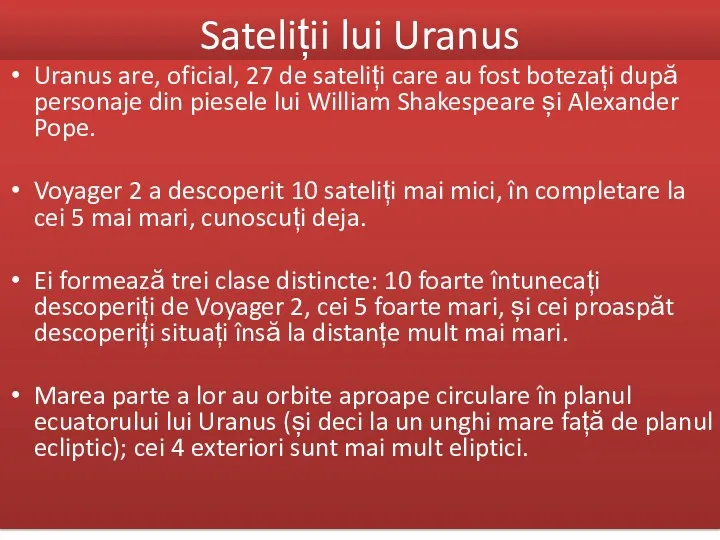 Sateliții lui Uranus Uranus are, oficial, 27 de sateliți care