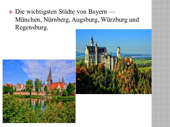 Die wichtigsten Städte von Bayern — München, Nürnberg, Augsburg, Würzburg und Regensburg.