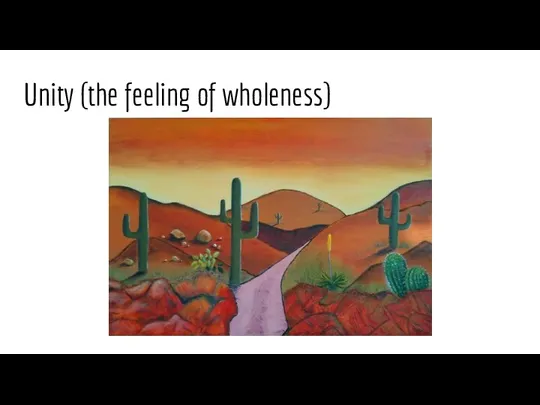 Unity (the feeling of wholeness)