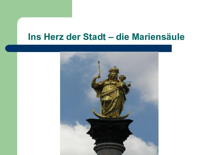 Ins Herz der Stadt – die Mariensäule