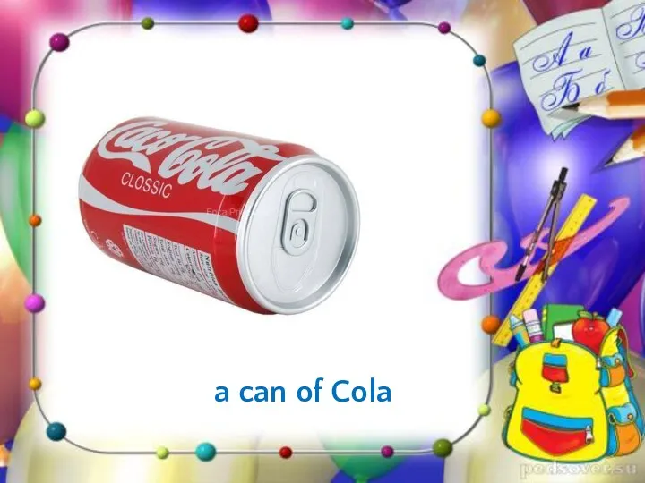 a can of Cola
