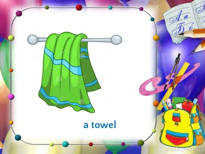 a towel