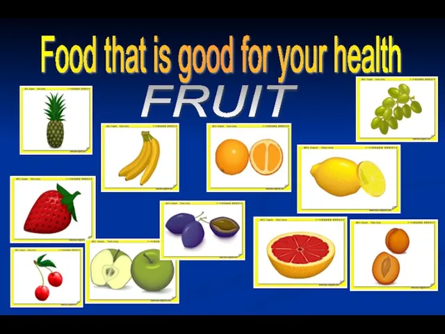 Food that is good for your health FRUIT
