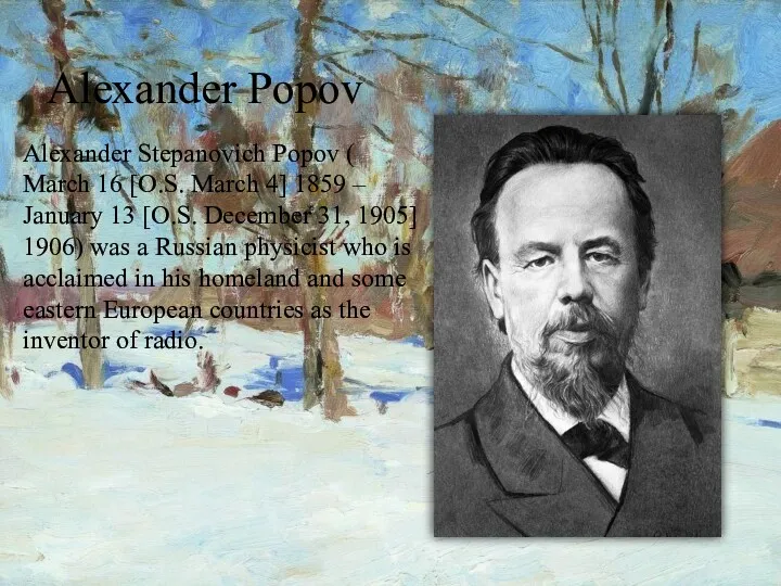 Alexander Popov Alexander Stepanovich Popov ( March 16 [O.S. March