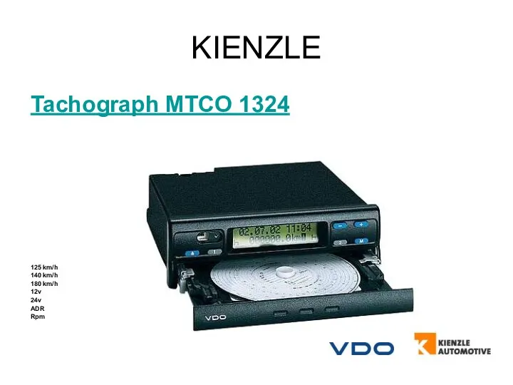 KIENZLE Tachograph MTCO 1324 125 km/h 140 km/h 180 km/h 12v 24v ADR Rpm