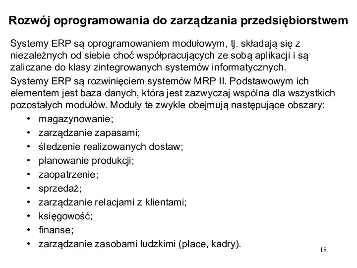 Rozwój oprogramowania do zarządzania przedsiębiorstwem Systemy ERP są oprogramowaniem modułowym,