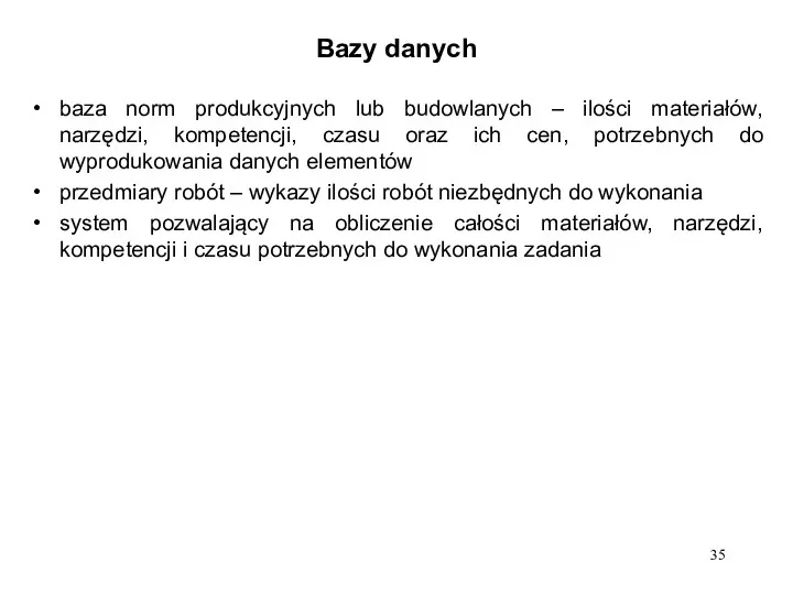 Bazy danych baza norm produkcyjnych lub budowlanych – ilości materiałów,