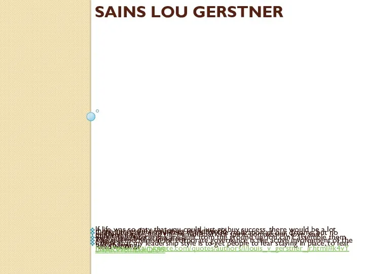 SAINS LOU GERSTNER If life was so easy that you