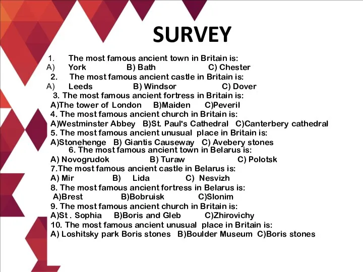 SURVEY The most famous ancient town in Britain is: York