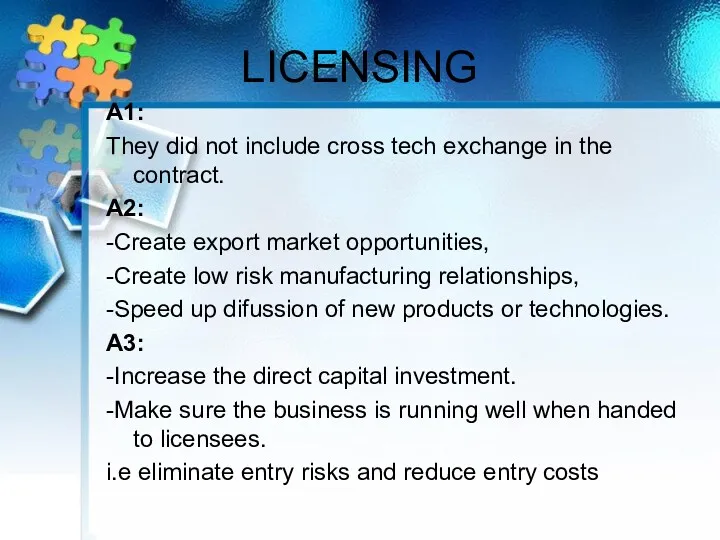 LICENSING A1: They did not include cross tech exchange in the contract. A2: