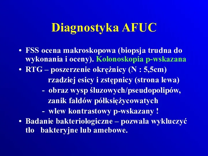 Diagnostyka AFUC FSS ocena makroskopowa (biopsja trudna do wykonania i