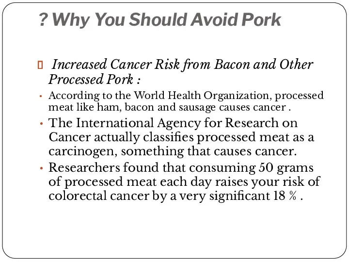 Why You Should Avoid Pork ? Increased Cancer Risk from