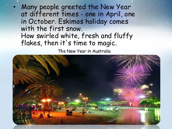 Many people greeted the New Year at different times -