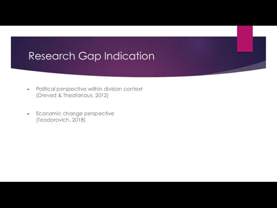 Research Gap Indication Political perspective within division context (Dreved &