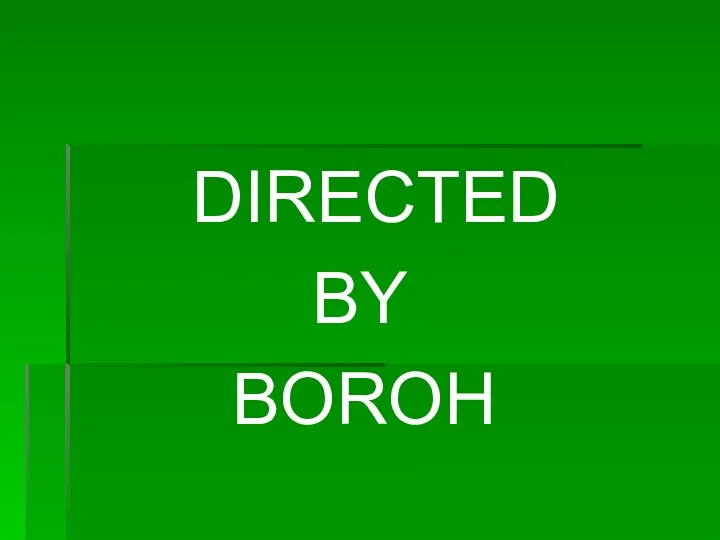DIRECTED BY BOROH