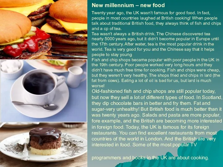 New millennium – new food Twenty year ago, the UK