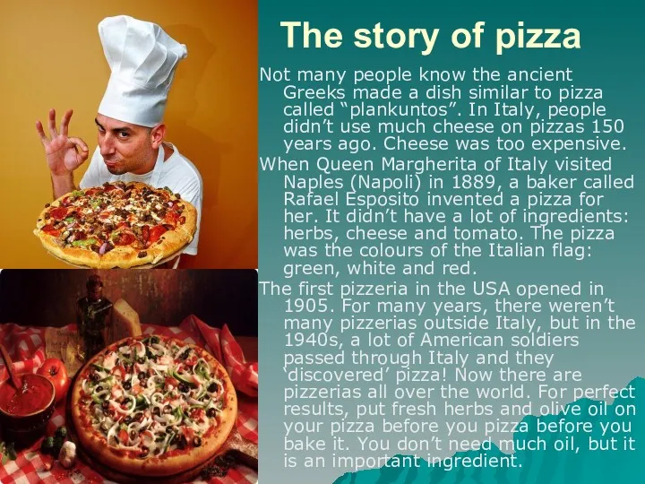 The story of pizza Not many people know the ancient