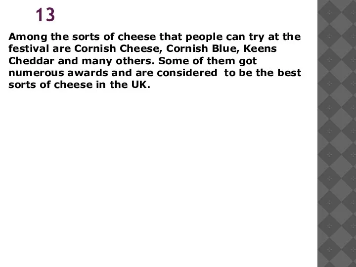 13 Among the sorts of cheese that people can try