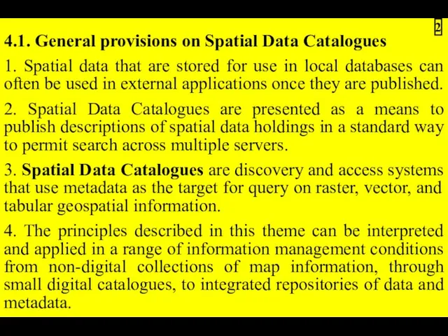 4.1. General provisions on Spatial Data Catalogues 1. Spatial data