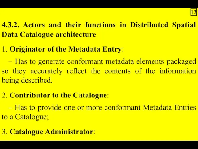 4.3.2. Actors and their functions in Distributed Spatial Data Catalogue