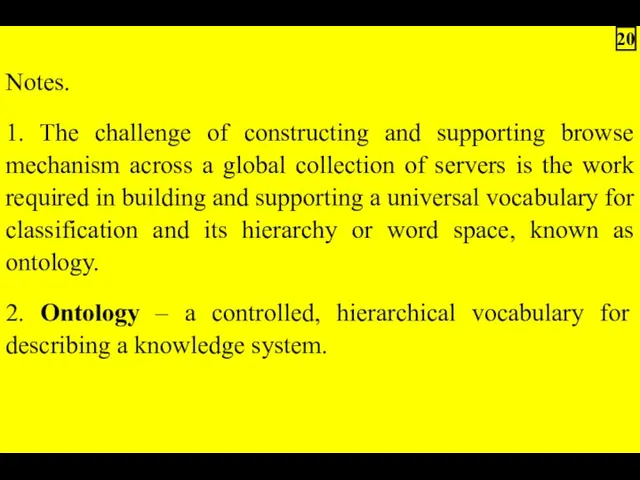 Notes. 1. The challenge of constructing and supporting browse mechanism