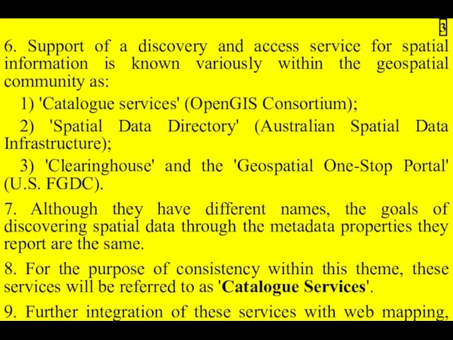 6. Support of a discovery and access service for spatial