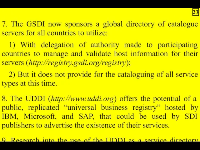 7. The GSDI now sponsors a global directory of catalogue