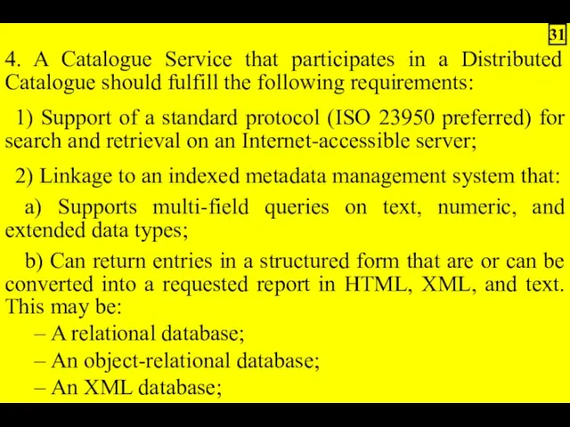 4. A Catalogue Service that participates in a Distributed Catalogue