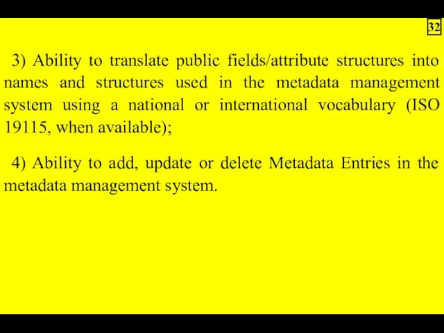 3) Ability to translate public fields/attribute structures into names and