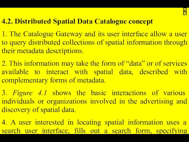 4.2. Distributed Spatial Data Catalogue concept 1. The Catalogue Gateway