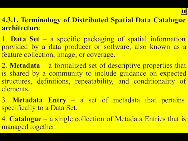 4.3.1. Terminology of Distributed Spatial Data Catalogue architecture 1. Data